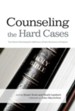 Counseling the Hard Cases - eBook