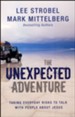 The Unexpected Adventure: Taking Everyday Risks to Talk with People About Jesus