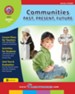 Communities: Past, Present, Future Gr. 2-3 - PDF Download [Download]