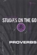 Proverbs, Studies on the Go Series