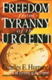 Freedom from Tyranny of the Urgent