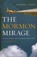 The Mormon Mirage: A Former Member Looks at the Mormon Church, Third Edition