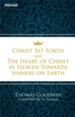 Christ Set Forth: And the Heart of Christ Towards Sinners on the earth - eBook
