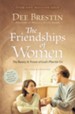 The Friendships of Women: The Beauty and Power of God's Plan for Us - eBook