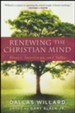 Renewing the Christian Mind: Essays, Interviews, and Talks