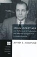 John Gerstner and the Renewal of Presbyterian and Reformed Evangelicalism in Modern America [Paperback]