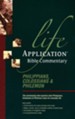 Philippians, Colossians, & Philemon: Life Application Bible Commentary