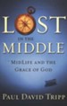 Lost In The Middle: Midlife and The Grace of God