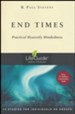 End Times: Practical Heavenly Mindedness, LifeGuide Topical Bible Studies