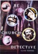 Be a Church Detective: A Young Person's Guide to Old Churches / New edition