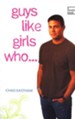 Guys Like Girls Who . . .