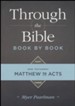 Through the Bible Book By Book: Part 3, Matthew To Acts