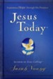 Jesus Today: Experience Hope Through His Presence