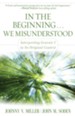 In the Beginning... We Misunderstood: Interpreting Genesis 1 in Its Original Context - eBook