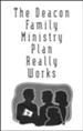 The Deacon Family Ministry Plan Really Works (Booklet)