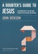 A Doubter's Guide to Jesus
