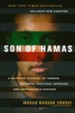 Son of Hamas: A Gripping Account of Terror, Betrayal, Political Intrigue, and Unthinkable Choices