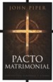 Pacto Matrimonial: Perspectiva Temporal y Eterna  (This Momentary Marriage)