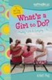 What's a Girl to Do?: Finding Faith in Everyday Life - eBook