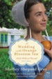 A Wedding at the Orange Blossom Inn: Amish Brides of Pinecraft, Book Three