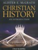 Christian History: An Introduction [Paperback]