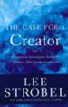 The Case for a Creator: A Journalist Investigates Scientific Evidence That Points Toward God