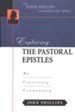 Exploring the Pastoral Epistles: An Expository Commentary