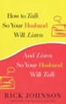 How to Talk So Your Husband Will Listen: And Listen So Your Husband Will Talk - eBook