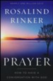 Prayer: How to Have a Conversation with God