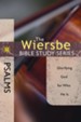 The Wiersbe Bible Study Series: Psalms: Glorifying God for Who He Is - eBook