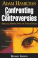 Confronting the Controversies: Biblical Perspectives on Tough Issues, Revised