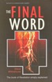 The Final Word: The Book Of Revelation Simply Explained