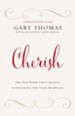 Cherish: The One Word That Changes Everything for Your Marriage