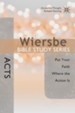 The Wiersbe Bible Study Series: Acts: Put Your Faith Where the Action Is - eBook