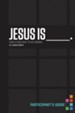 Jesus Is Participant's Guide: Find a New Way to Be Human - eBook