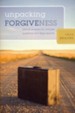 Unpacking Forgiveness: Biblical Answers for Complex Questions and Deep Wounds