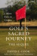 Golf's Sacred Journey: The Sequel--7 More Days in Utopia