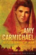 Amy Carmichael: Selfless Servant of India - eBook