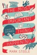 The Most Important Thing Happening: A Novel in Stories - eBook