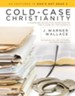 Cold-Case Christianity: A Homicide Detective Investigates the Claims of the Gospels - eBook