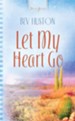 Let My Heart Go - eBook