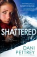 Shattered, Alaskan Courage Series #2 -eBook