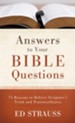 Answers to Your Bible Questions: 75 Reasons to Believe Scripture's Truth and Trustworthiness - eBook
