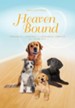 Heaven Bound: Creating a Funeral or Memorial Service for Your Pet - eBook