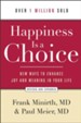 Happiness Is a Choice: New Ways to Enhance Joy and Meaning in Your Life / Revised - eBook