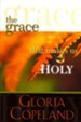 Grace That Makes Us Holy - eBook