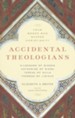 Accidental Theologians: Four Women Who Shaped Christianity