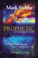 Prophetic Evangelism: When God Speaks To Those Who Don't Know Him - eBook