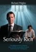 Seriously Rich: A Young Mans Life Radically Changed - eBook