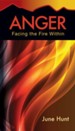 Anger: Facing the Fire Within [Hope For The Heart Series]